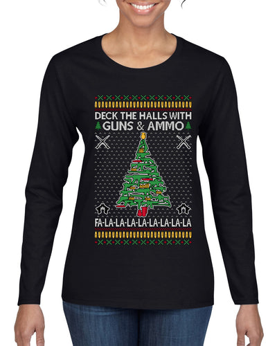 Deck The Halls With Guns & Ammo Fa La La La La, Ugly Christmas Sweater Womens Graphic Long Sleeve T-Shirt
