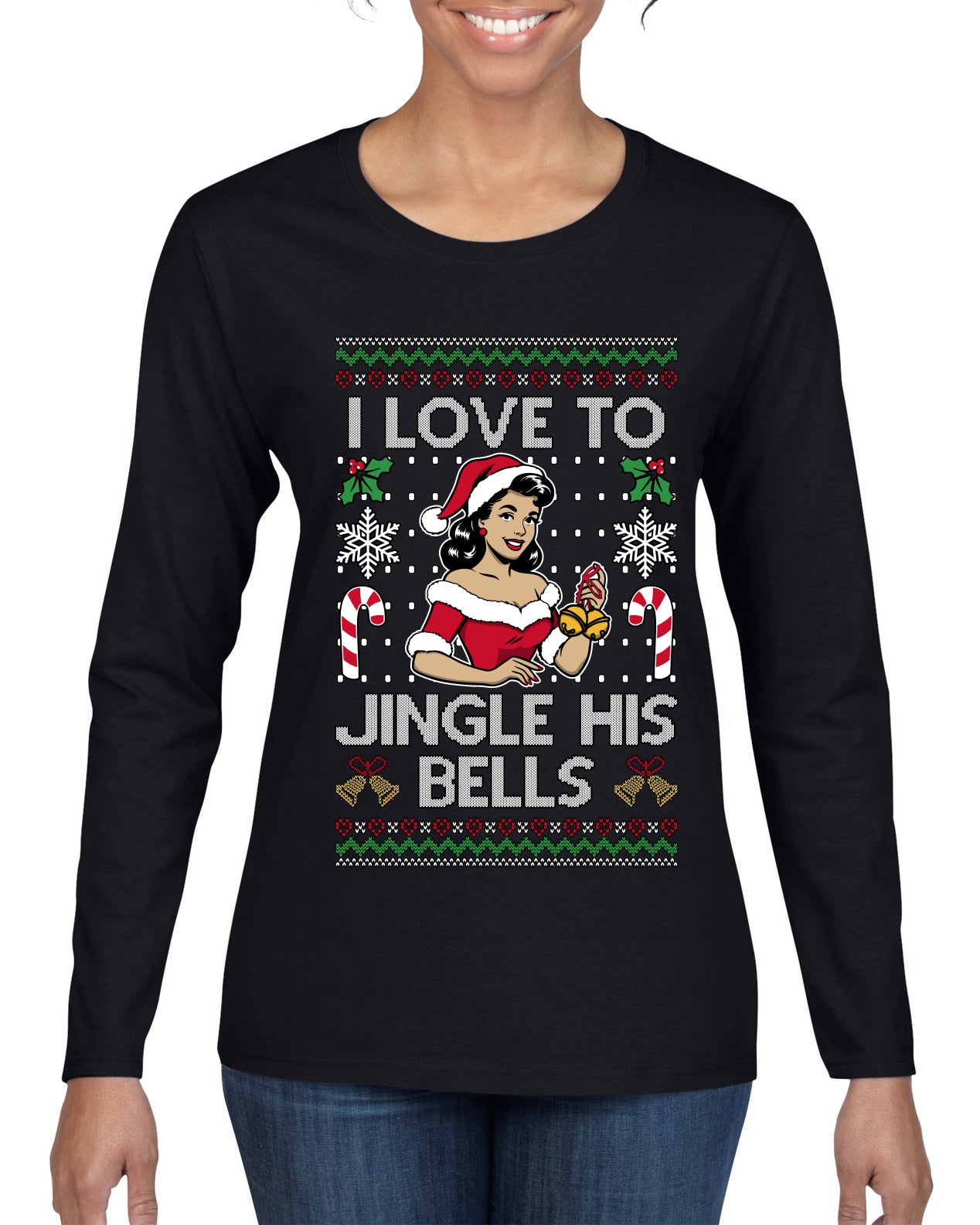 I Love To Jingle His Bells, Ugly Christmas Sweater Womens Graphic Long Sleeve T-Shirt