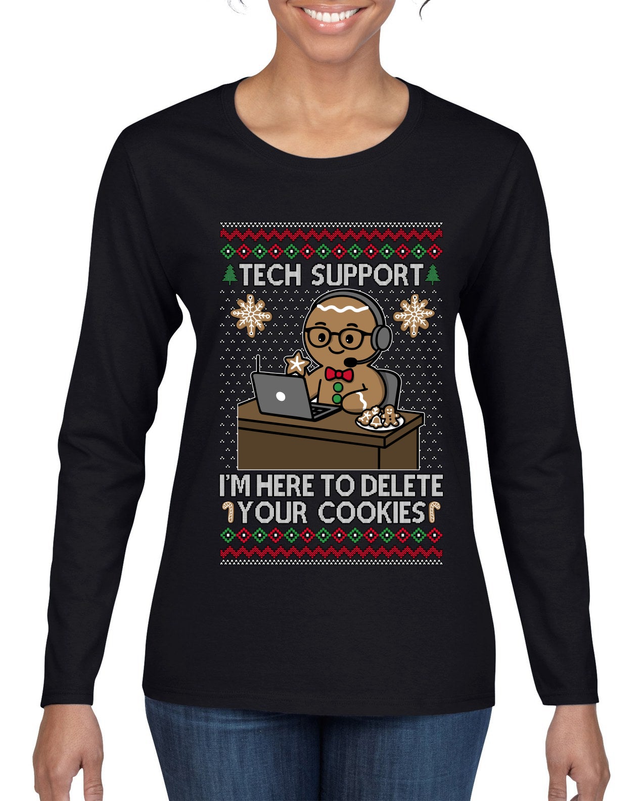Tech Support I'm Here To Delete Your Cookies, Ugly Christmas Sweater Womens Graphic Long Sleeve T-Shirt