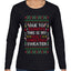 Due To Tariffs This Is My Ugly Christmas Sweater, Ugly Christmas Sweater Womens Graphic Long Sleeve T-Shirt
