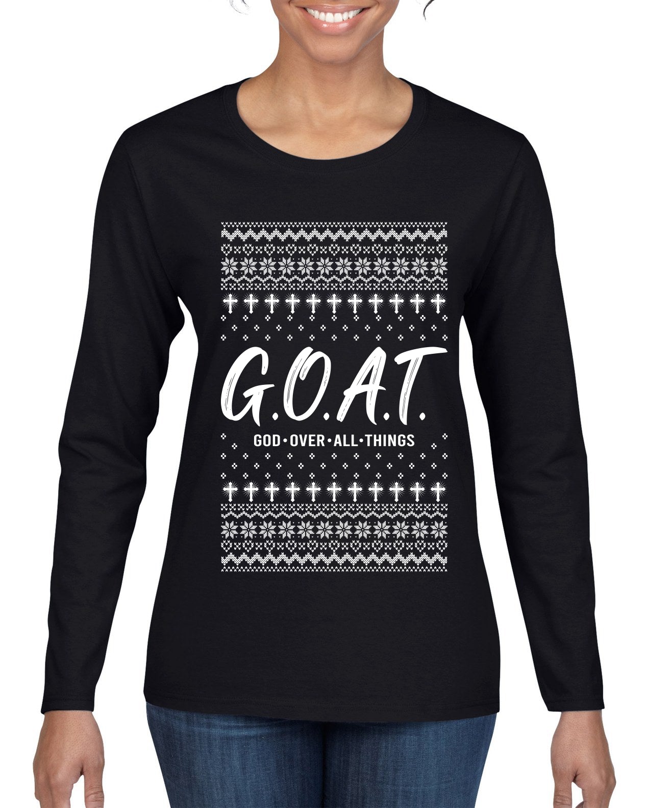 G.O.A.T. God Over All Things, Ugly Christmas Sweater Womens Graphic Long Sleeve T-Shirt