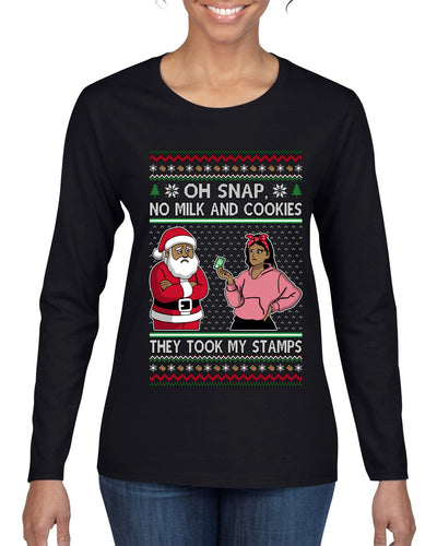 Oh Snap, No Milk And Cookies, They Took my Stamps, Ugly Christmas Sweater Womens Graphic Long Sleeve T-Shirt
