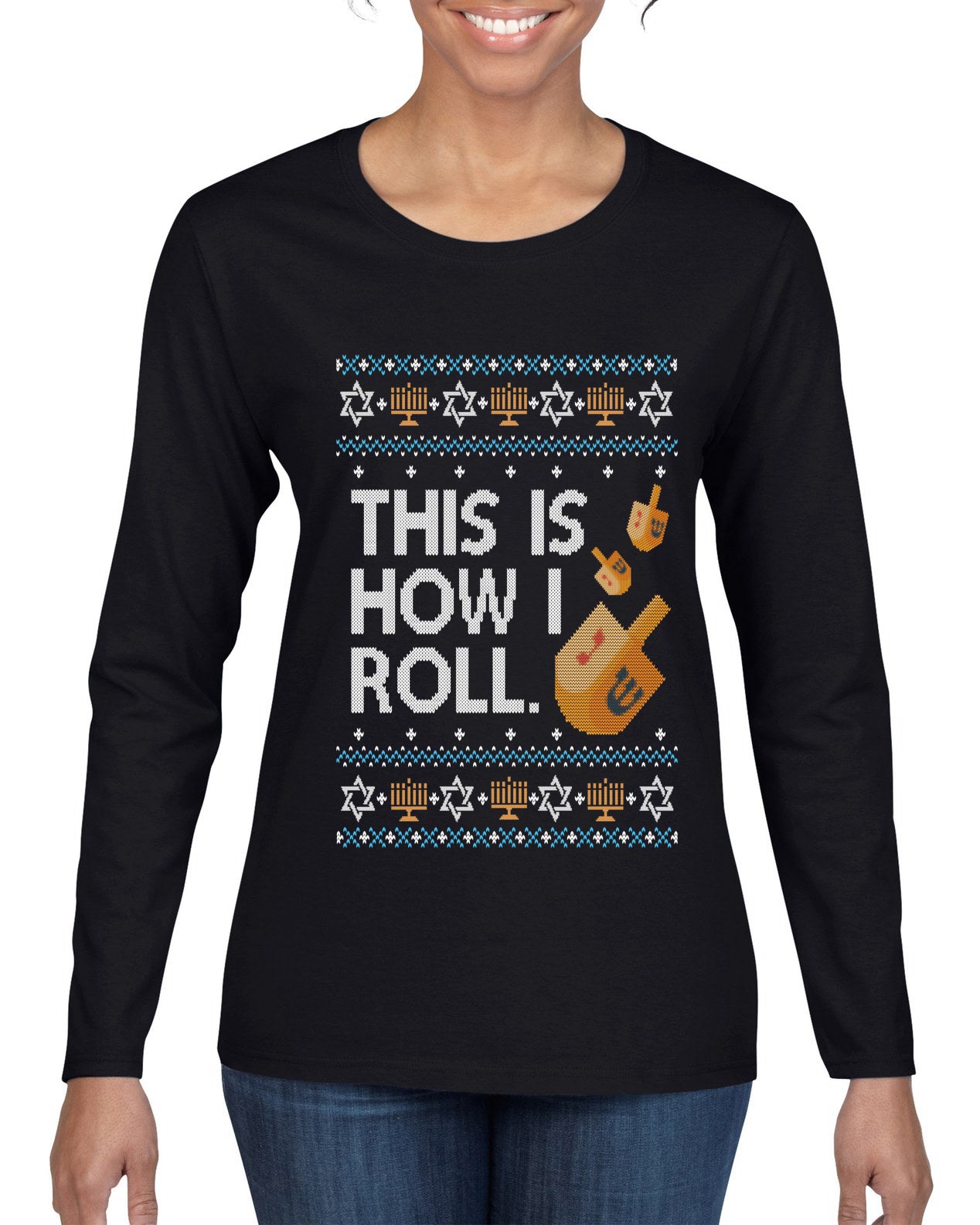 This Is How I Roll Dreidel Hanukkah, Ugly Christmas Sweater Womens Graphic Long Sleeve T-Shirt