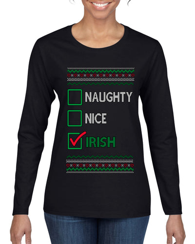 Naughty Nice, Irish, Irish Christmas, Ugly Christmas Sweater Womens Graphic Long Sleeve T-Shirt