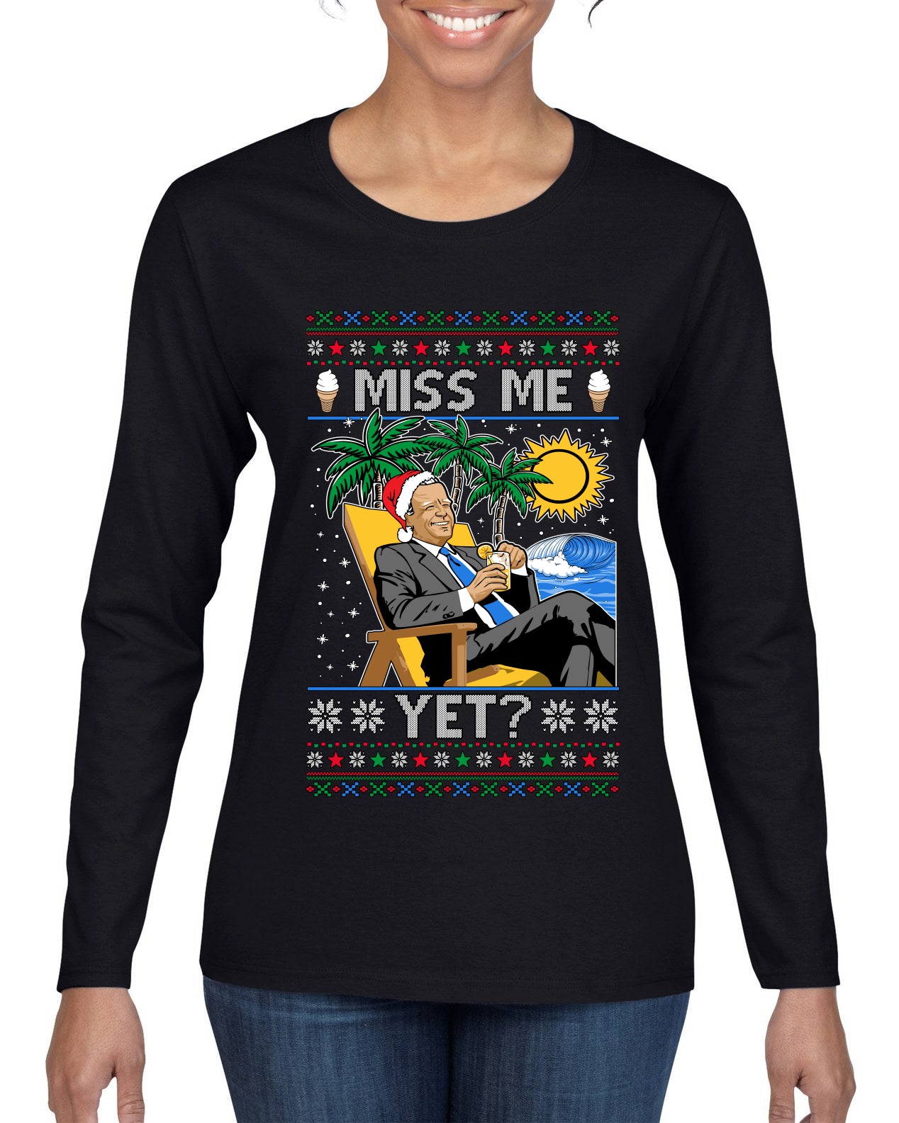Miss Me Yet? President USA Design, Ugly Christmas Sweater Womens Graphic Long Sleeve T-Shirt
