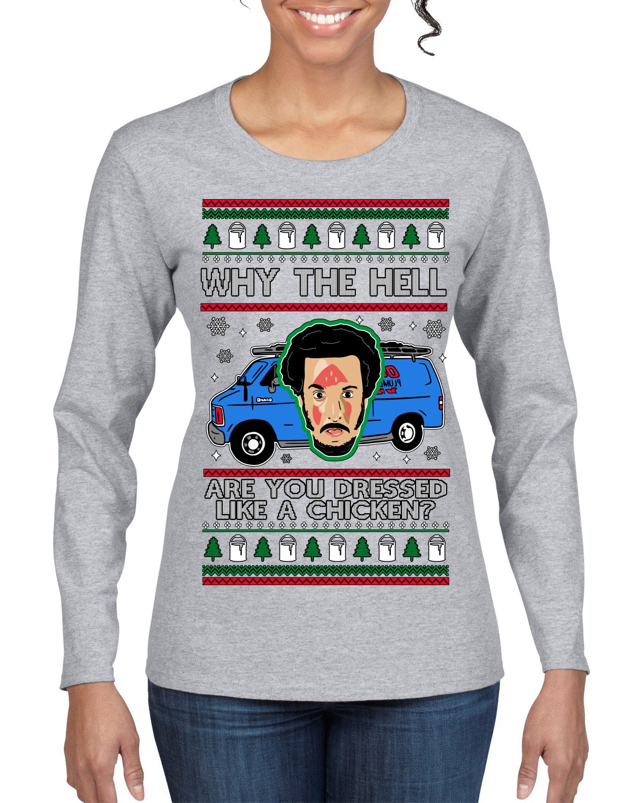 Why the Hell are You Dressed Like a Chicken? Funny Movie Ugly Christmas Sweater Womens Graphic Long Sleeve T-Shirt