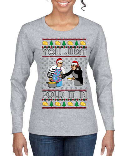 You Just Fold It In Funny Enchilada Moira David TV Sitcom Ugly Christmas Sweater Womens Graphic Long Sleeve T-Shirt