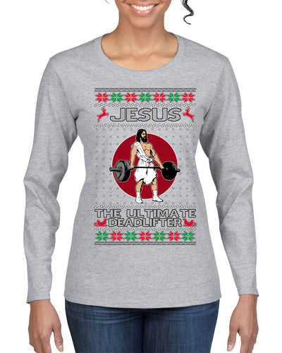 Jesus the Ultimate Deadlifter Funny Ugly Christmas Sweater Womens Graphic Long Sleeve T-Shirt