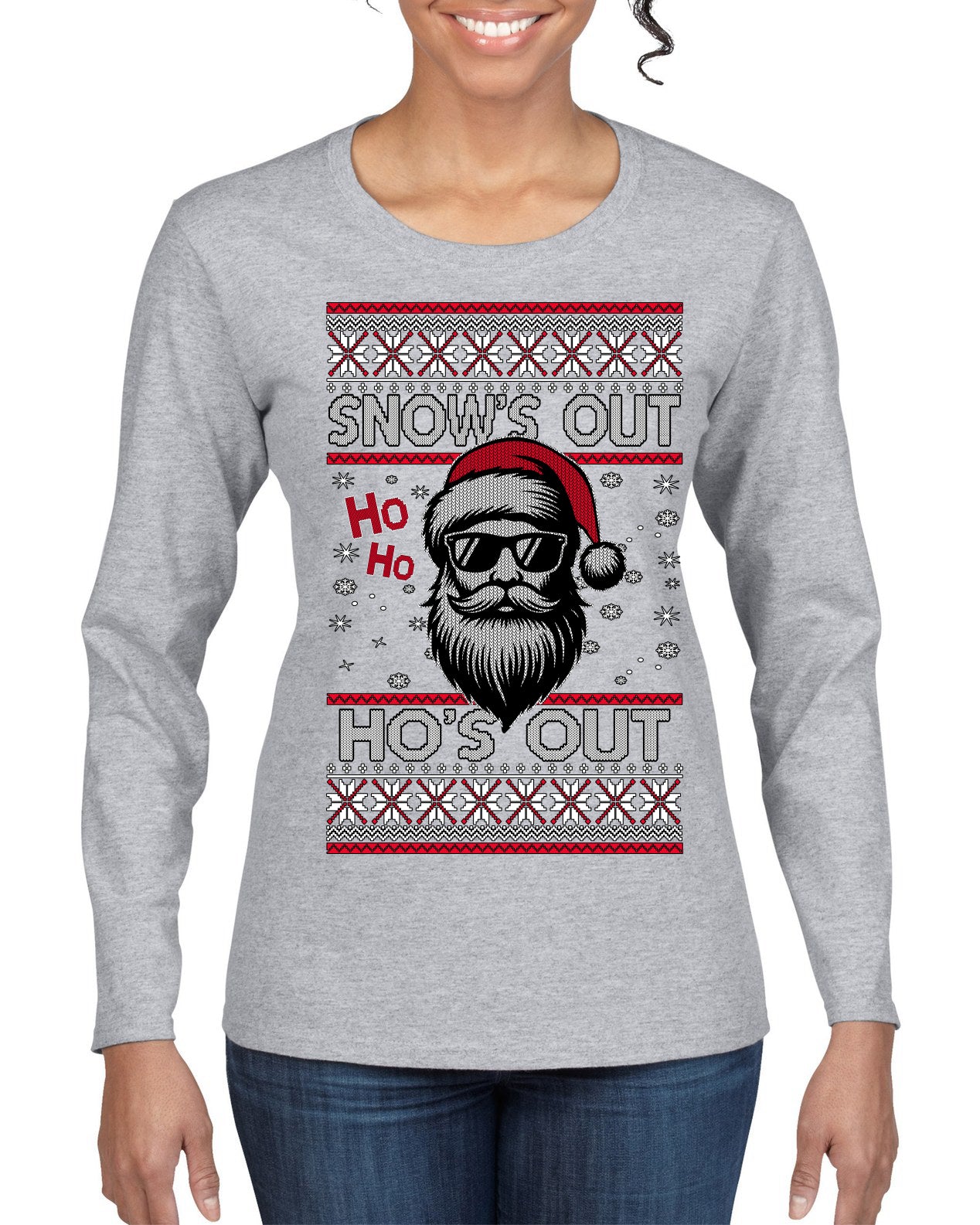 Snow's Out Hos Out | Funny Santa Claus Ugly Christmas Sweater Womens Graphic Long Sleeve T-Shirt