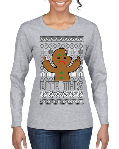 Bite This, Funny Gingerbread Cookie Offensive Inappropriate Middle Finger, F U Ginger Bread Dirty Novelty Xmas Ugly Christmas Sweater Womens Graphic Long Sleeve T-Shirt