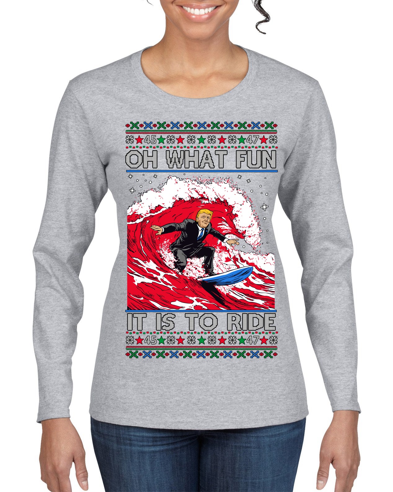 Oh What Fun It Is to Ride Donald Trump Red Wave Landslide Ugly Christmas Sweater Womens Graphic Long Sleeve T-Shirt