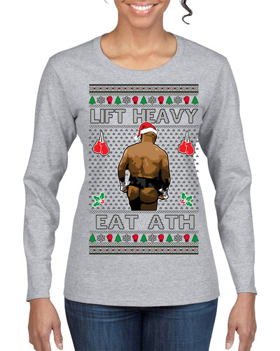 Lift Heavy Eat Ath Merry Chrithmith, Butt Viral Weightlifting Lifting Boxing Fight Meme Ugly Christmas Sweater Womens Graphic Long Sleeve T-Shirt