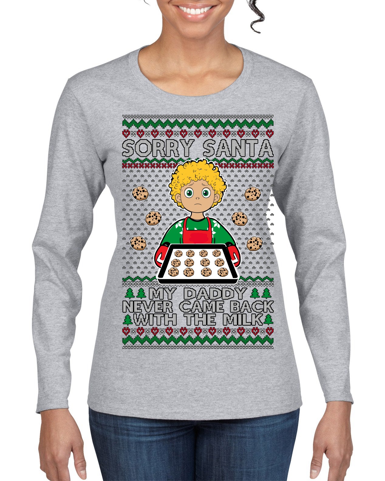 Sorry Santa Dad Never Came Back With Milk, Funny Viral Daddy Left Sad Kid Meme Ugly Christmas Sweater Womens Graphic Long Sleeve T-Shirt