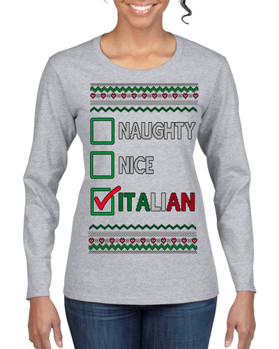 Naughty Nice Italian Funny Italians Italy Colors Ugly Christmas Sweater Womens Graphic Long Sleeve T-Shirt