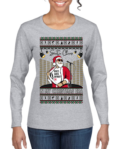 Santa Claus In My Christmas Era Xmas Ugly Christmas Sweater Womens Graphic Long Sleeve T-Shirt