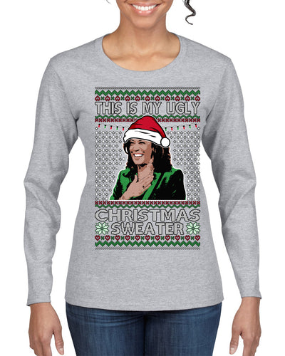 This Is My Ugly Sweater Funny Santa Kamala Harris Ugly Christmas Sweater Womens Graphic Long Sleeve T-Shirt