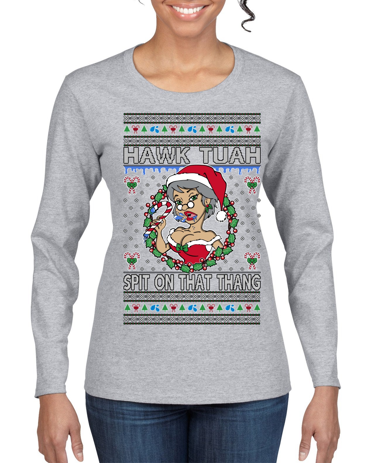 Hawk Tuah Spit On That Thang Mrs Claus Funny Meme Ugly Christmas Sweater Womens Graphic Long Sleeve T-Shirt