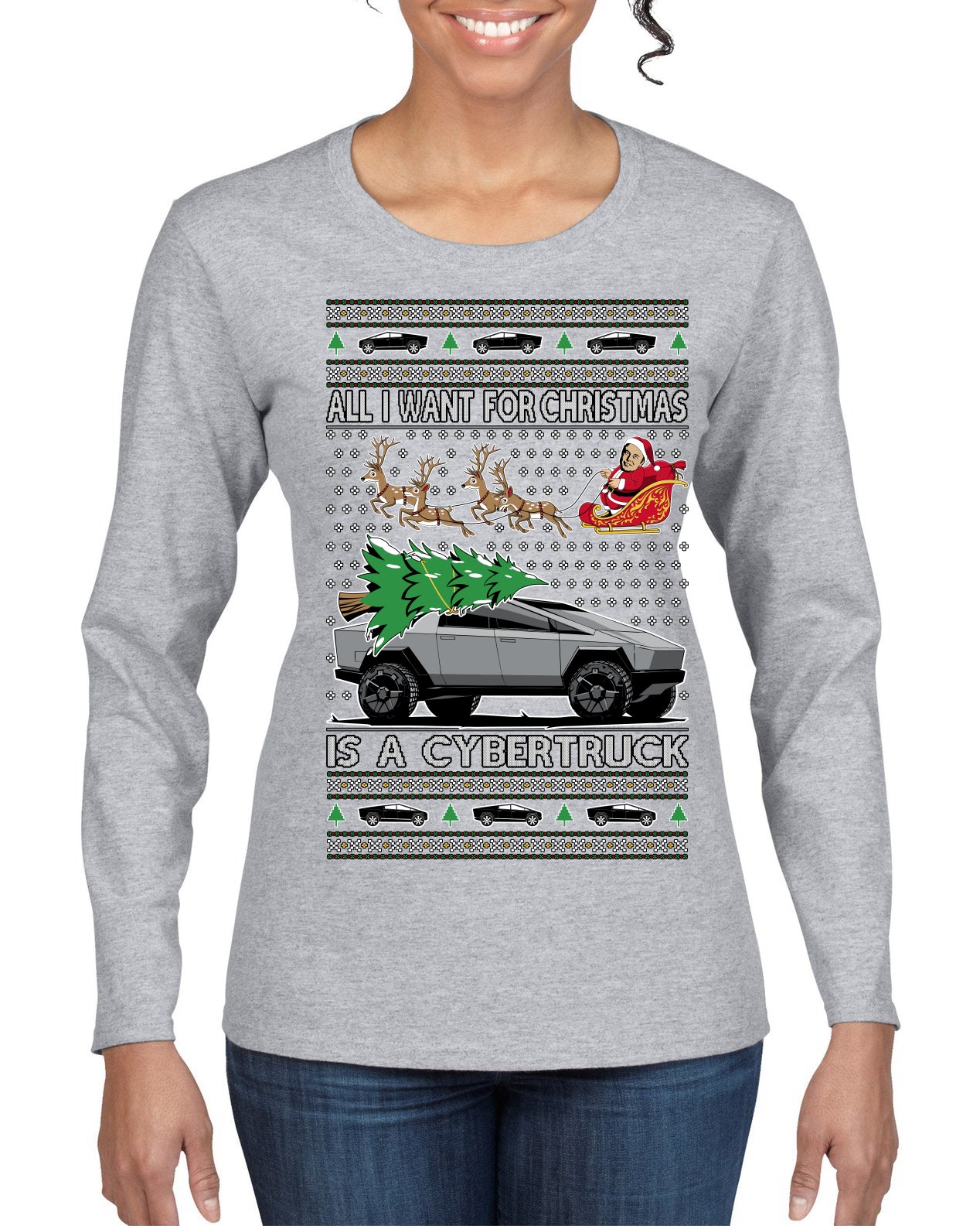 All I Want for Christmas is a Cybertruck Funny Tech Ugly Christmas Sweater Womens Graphic Long Sleeve T-Shirt