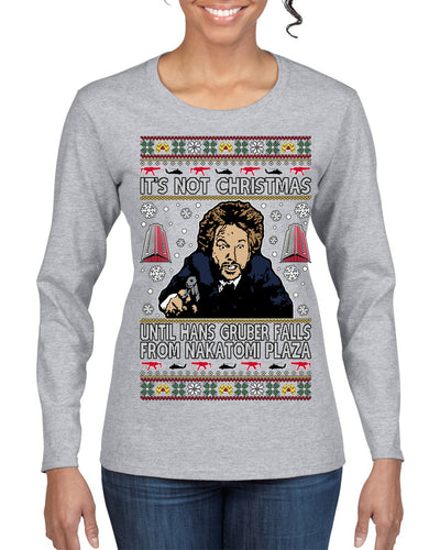 It's Not Christmas Until Hans Gruber Falls From Nakatomi Plaza Color Ugly Christmas Sweater Womens Graphic Long Sleeve T-Shirt