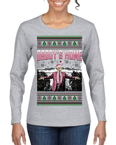 Daddy's Home Pink Suit, I'll Be Home for Christmas | Funny Santa Clause President Donald Trump Ugly Christmas Sweater Womens Graphic Long Sleeve T-Shirt