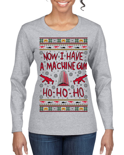 Now I Have a Machine Gun Ho Ho Ho Nakatomi Die Hard McClane Classic 80s Xmas Movie Ugly Christmas Sweater Womens Graphic Long Sleeve T-Shirt