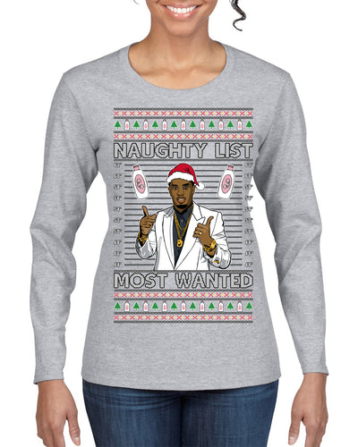 Naughty List Most Wanted, Funny Santa P Diddy Diddler Funny Party Viral Music Baby Oil Meme Ugly Christmas Sweater Womens Graphic Long Sleeve T-Shirt