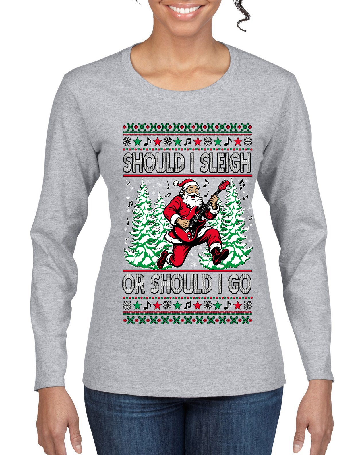 Should I Sleigh Or Should I Go, 80s Rock n' Roll Song, Electric Guitar, Ugly Christmas Sweater Womens Graphic Long Sleeve T-Shirt