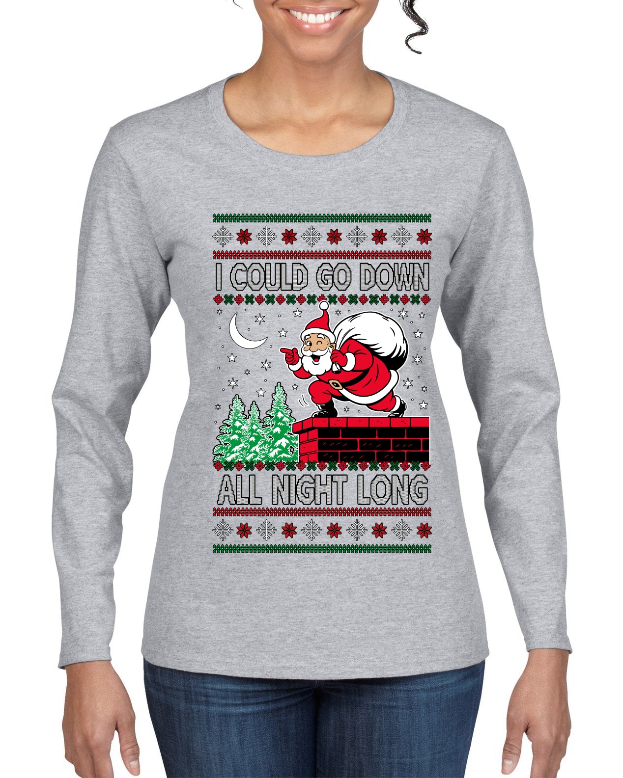 I Could Go Down All Night Long, Ugly Christmas Sweater Womens Graphic Long Sleeve T-Shirt