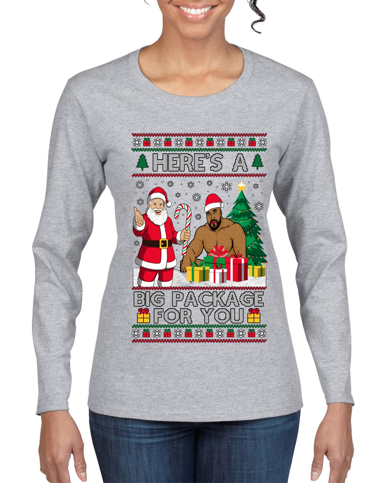 Here's A Big Package For You Santa Christmas Sweater, Ugly Christmas Sweater Womens Graphic Long Sleeve T-Shirt