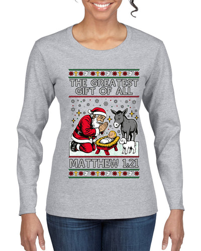 The Greatest Gift Of All Matthew 1:21, Ugly Christmas Sweater Womens Graphic Long Sleeve T-Shirt