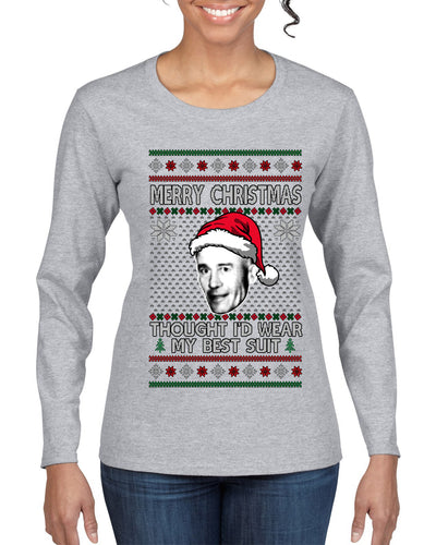 Thought I'd Wear My Best Suit Ed Gein, Ugly Christmas Sweater Womens Graphic Long Sleeve T-Shirt