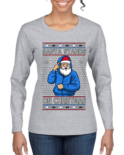 Santa Stands On Christmas, Ugly Christmas Sweater Womens Graphic Long Sleeve T-Shirt