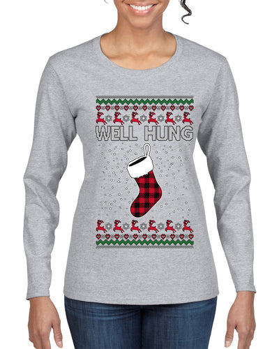 Well Hung, Ugly Christmas Sweater Womens Graphic Long Sleeve T-Shirt