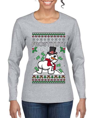 Frostitute, Ugly Christmas Sweater Womens Graphic Long Sleeve T-Shirt