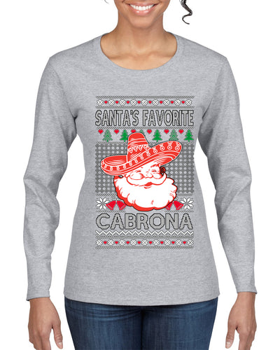 Santa's Favorite Cabrona, Ugly Christmas Sweater Womens Graphic Long Sleeve T-Shirt