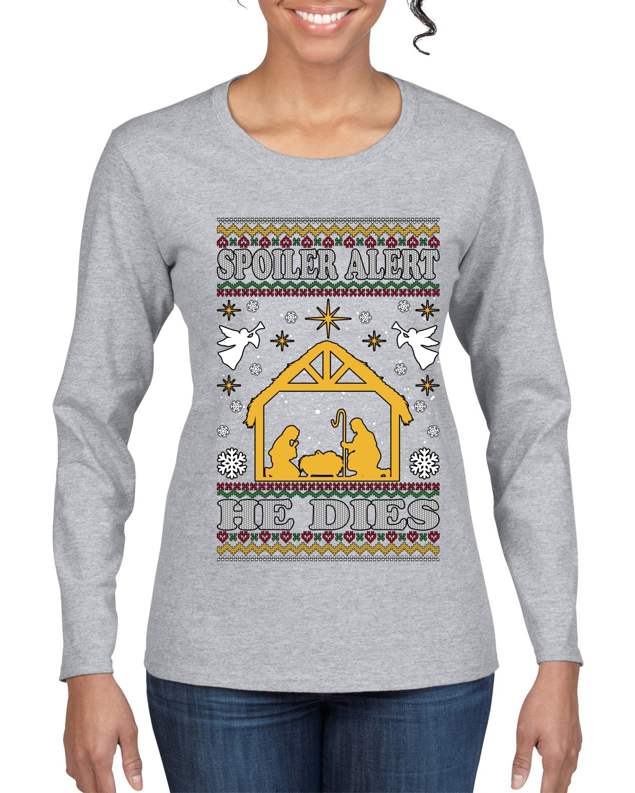 Spoiler Alert He Dies Nativity Scene, Ugly Christmas Sweater Womens Graphic Long Sleeve T-Shirt