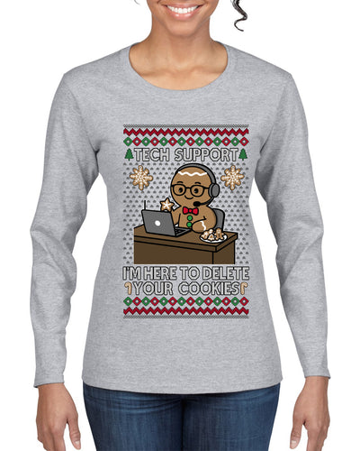 Tech Support I'm Here To Delete Your Cookies, Ugly Christmas Sweater Womens Graphic Long Sleeve T-Shirt