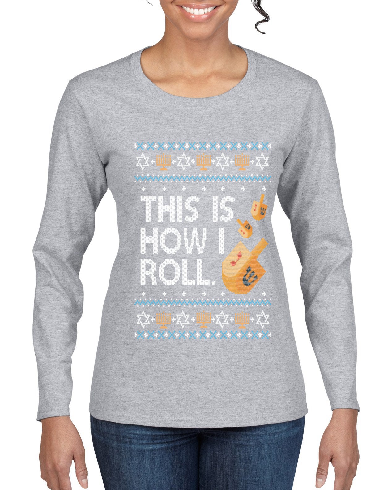 This Is How I Roll Dreidel Hanukkah, Ugly Christmas Sweater Womens Graphic Long Sleeve T-Shirt