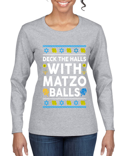 Deck The Halls With Matzo Balls Hanukkah, Ugly Christmas Sweater Womens Graphic Long Sleeve T-Shirt
