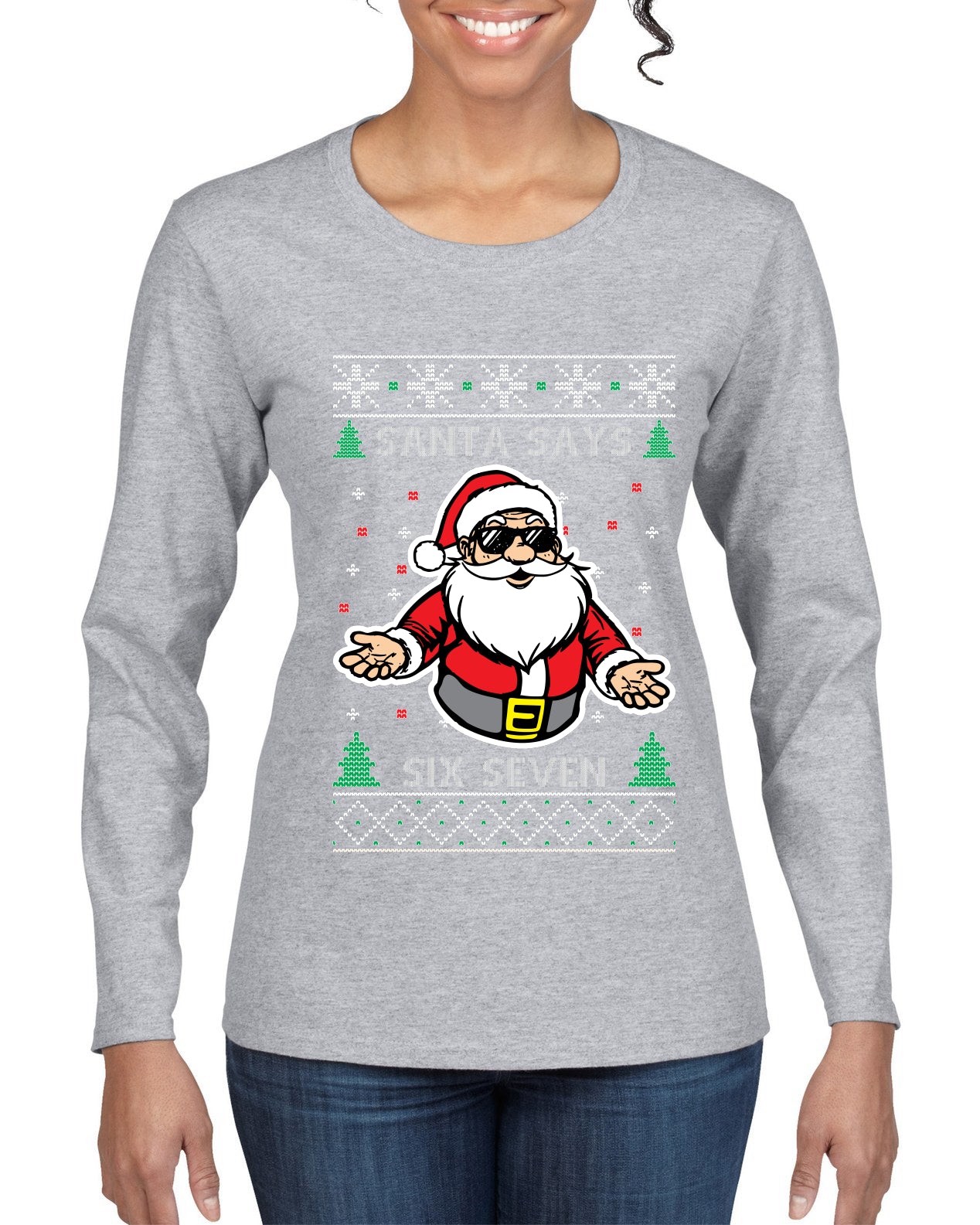 Santa Says 6 7 Meme, Ugly Christmas Sweater Womens Graphic Long Sleeve T-Shirt