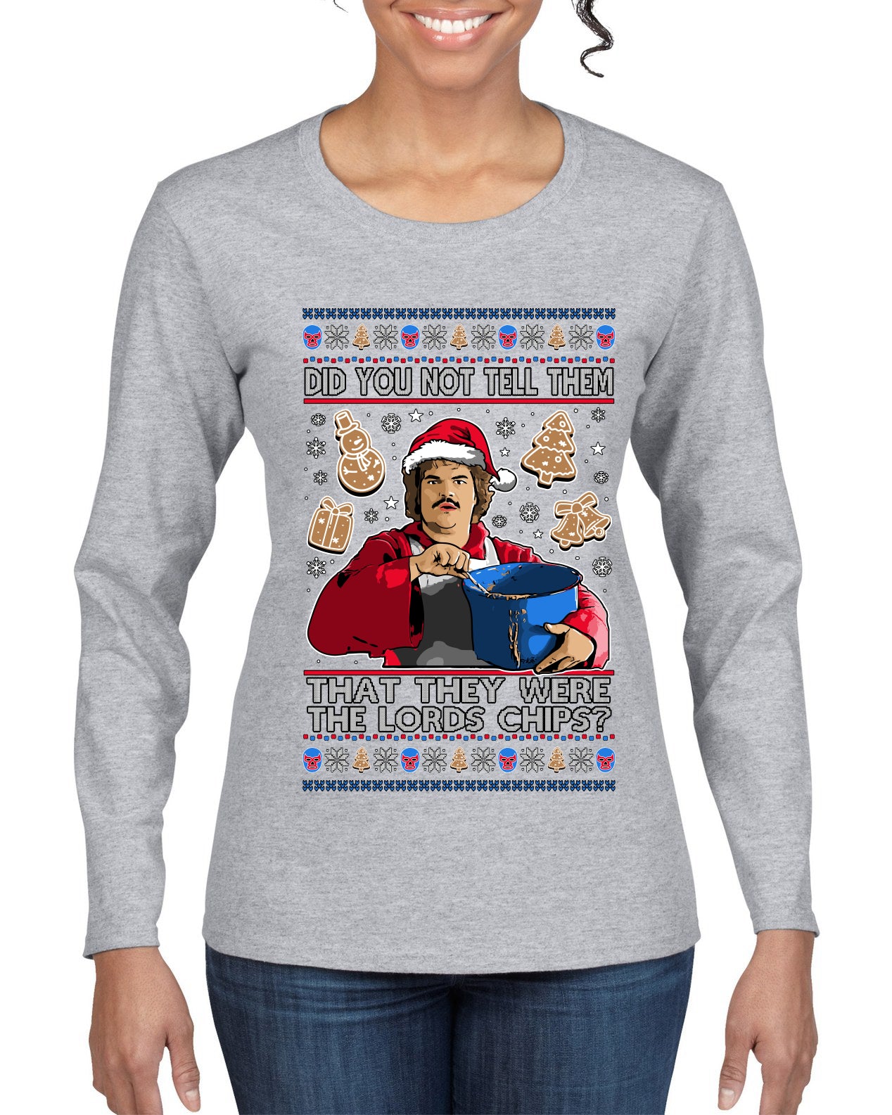 Did You Not Tell Them They Were The Lords Chips, Luchadores Christmas Cookies Design, Ugly Christmas Sweater Womens Graphic Long Sleeve T-Shirt