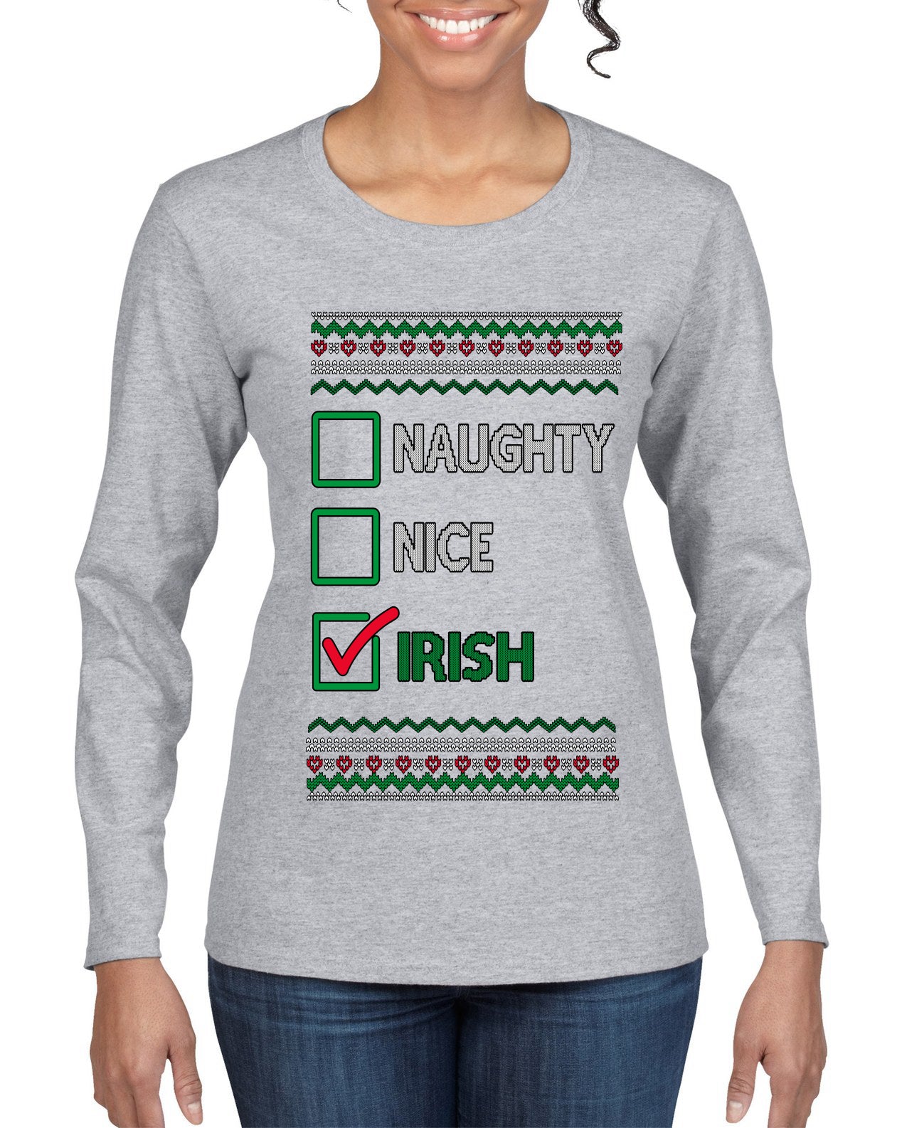 Naughty Nice, Irish, Irish Christmas, Ugly Christmas Sweater Womens Graphic Long Sleeve T-Shirt