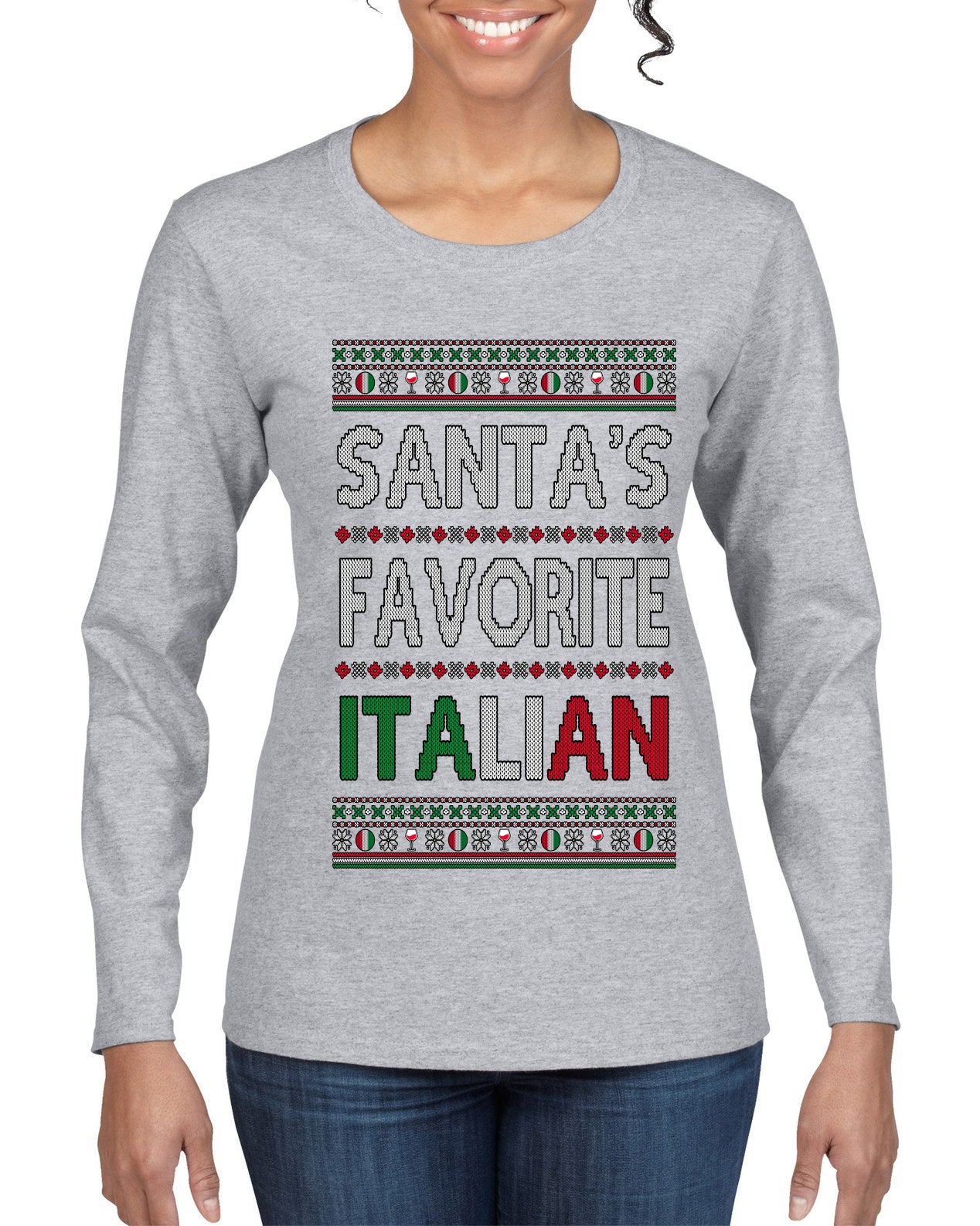Santa's Favorite Italian, Funny Italian Christmas Sweater, Ugly Christmas Sweater Womens Graphic Long Sleeve T-Shirt