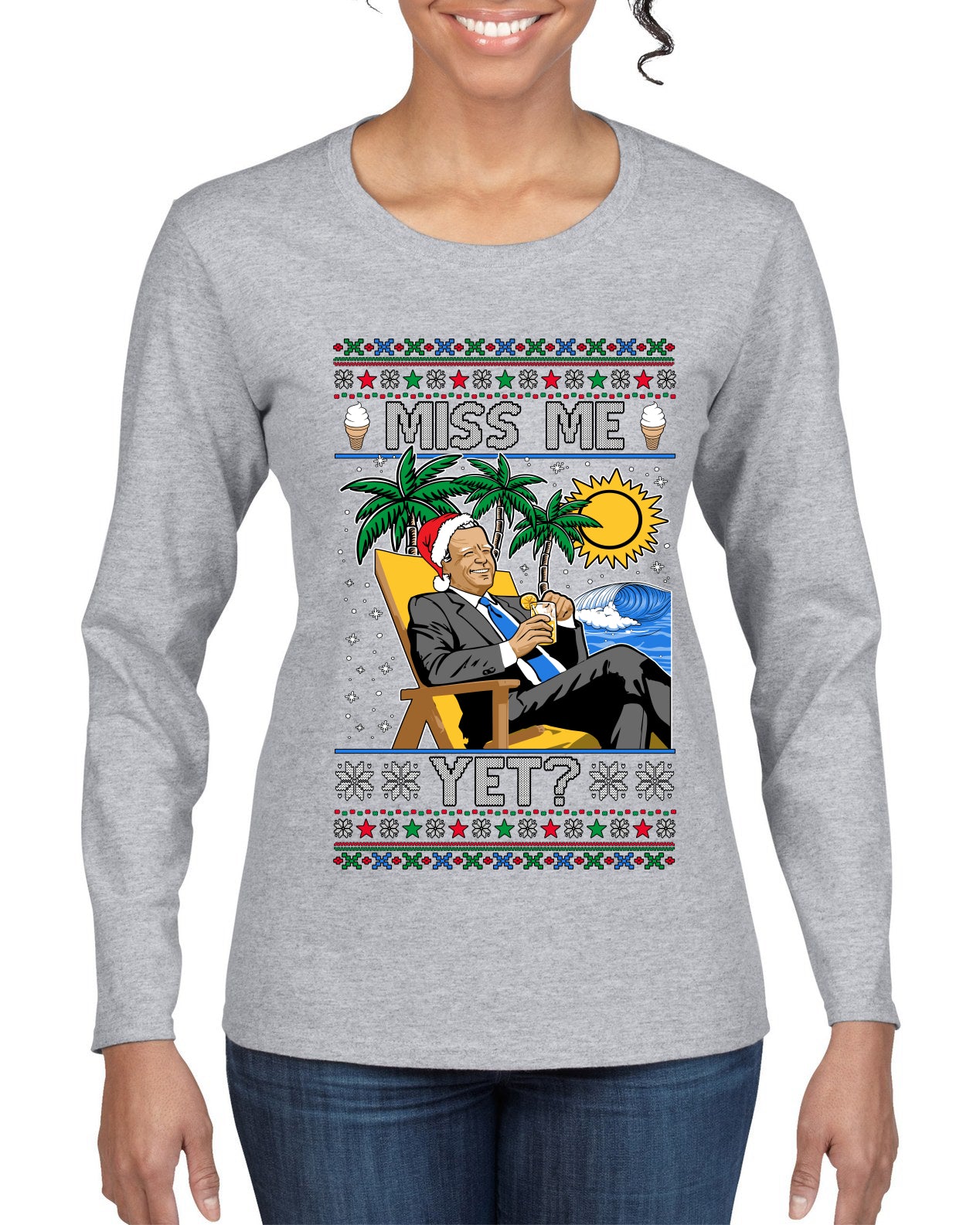 Miss Me Yet? President USA Design, Ugly Christmas Sweater Womens Graphic Long Sleeve T-Shirt