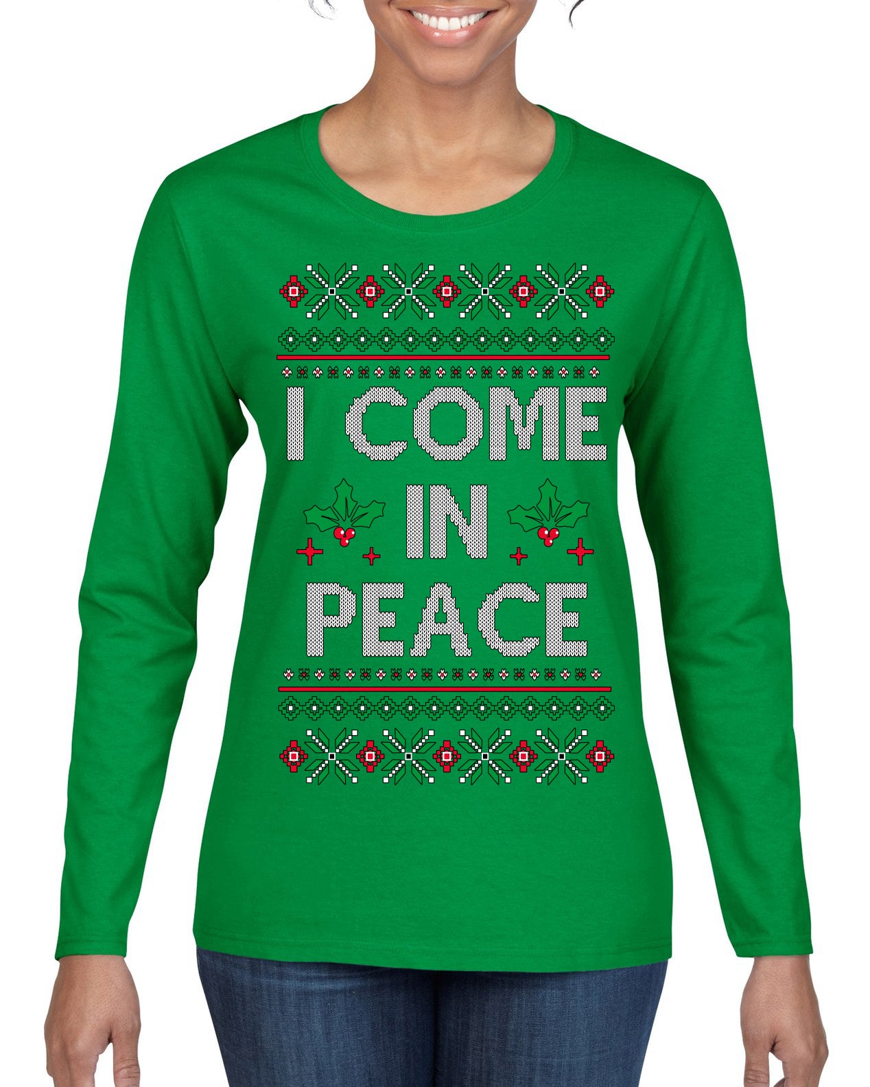 I Come in Peace Ugly Christmas Sweater Womens Graphic Long Sleeve T-Shirt