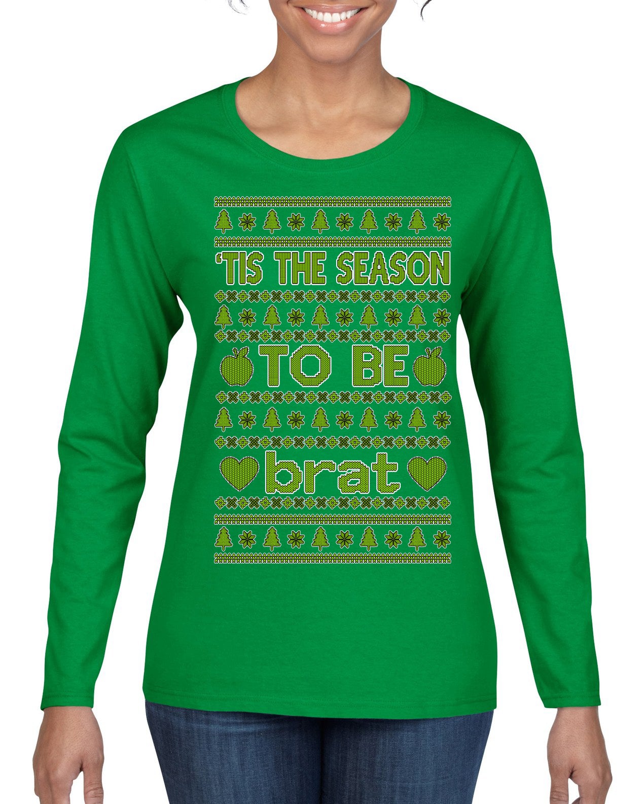 Tis the Season to Be Brat Green Text, Xmas Viral Meme Music Rave Concert Merch Ugly Christmas Sweater Womens Graphic Long Sleeve T-Shirt