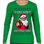 You Ain't Getting Shit Funny Santa Claus Ugly Christmas Sweater Womens Graphic Long Sleeve T-Shirt