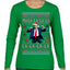 Maga La La La Funny Donald Trump Christmas Carol Song Ugly Christmas Sweater Womens Graphic Long Sleeve T-Shirt
