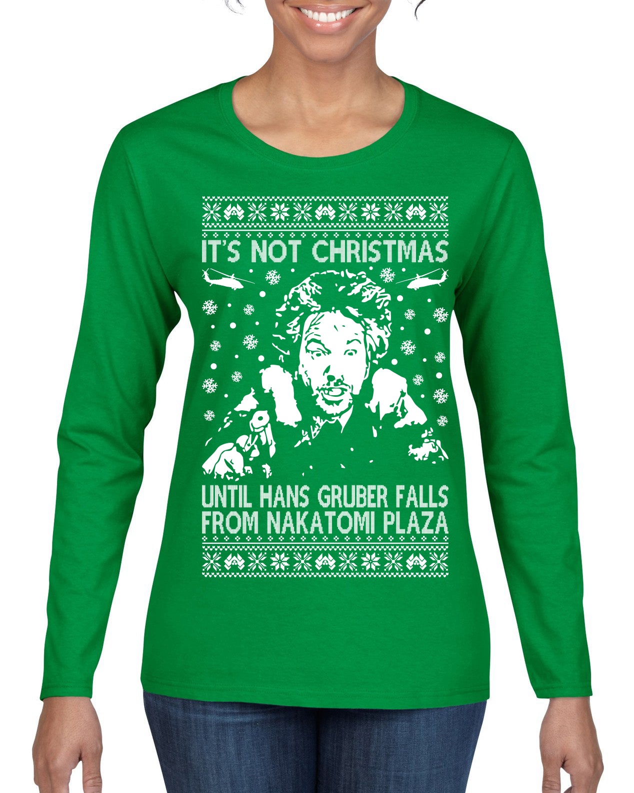 It's Not Christmas Until Hans Gruber Falls From Nakatomi Plaza White Ugly Christmas Sweater Womens Graphic Long Sleeve T-Shirt