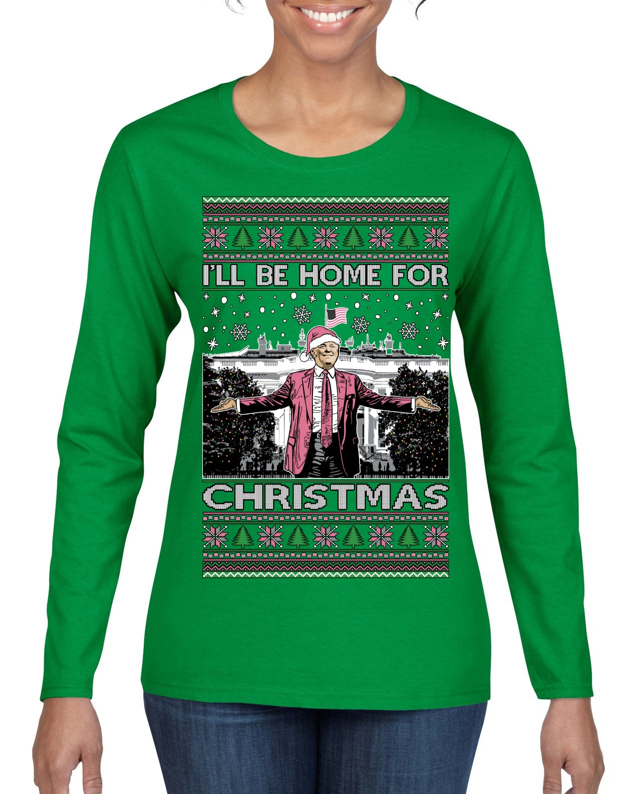 I'll Be Home for Christmas Pink Suit | Funny Santa Clause President Donald Trump Ugly Christmas Sweater Womens Graphic Long Sleeve T-Shirt
